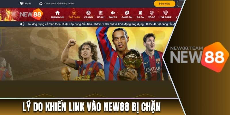 Lý do khiến link vào nhà cái New88 bị chặn